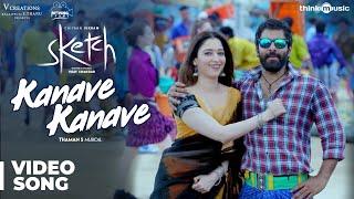 Sketch | Kanave Kanave Video Song | Chiyaan Vikram, Tamannaah | Thaman S