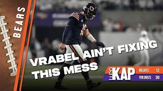 REKAP:  Chicago Bears 30-12 loss to Minnesota Vikings. ‘Trainwreck city!  All. Night. Long.’