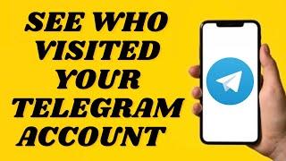 How To See Who Visited Your Telegram Profile Account | Simple tutorial