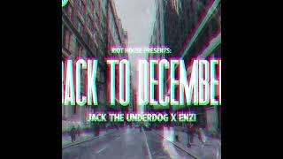 Back To December - Riot House, Jack The Underdog, & ENZI