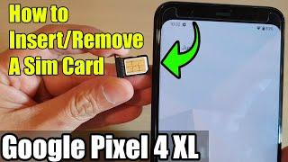 Google Pixel 4 XL: How to Insert/Remove A Sim Card