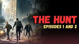 The Hunt [Episodes 1 and 2] | THE POST-APOCALYPSE SURVIVAL HORROR CLASSIC