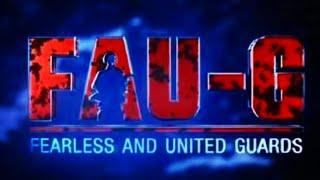 FAU-G,  FEARLESS AND UNITED GAURDS,  TRAILER /ANTHEM SONG