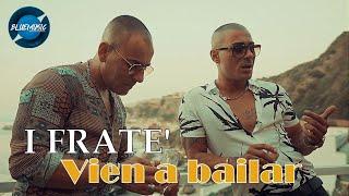 I Frate' - Vien A Bailar (Video Ufficiale 2020)