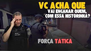 Força Tática - "Gabiru que frio é esse que te dominou" - Diretor Elias Junior