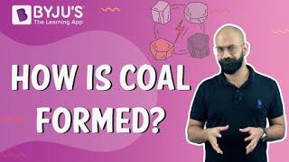 How is Coal Formed? | Class 8 I Learn with BYJU'S