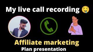 My live call recording || affiliate marketing plan presentation || plan presentation|| spodenet