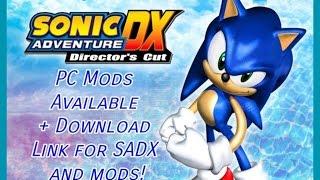 Sonic Adventure DX - PC Mods Available + Download Link For SADX and Mods