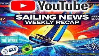 Sailing YouTube Weekly News, Lavagabond, wynns,