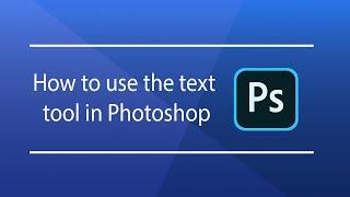 Photoshop for Beginners | How to use the text tool