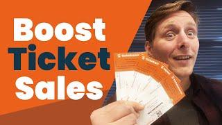 7 Powerful Ways to Boost Your Ticket Sales