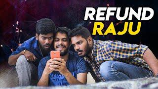 REFUND RAJU | Telugu Comedy short film