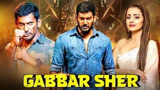 Vishal's - Gabbar Sher | New Released Hindi Dubbed Action Movie | New South Movie | Action Movie