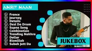 Amrit Maan New Song 2024 | New Punjabi Jukebox | Amrit Maan New Songs | New Punjabi Songs