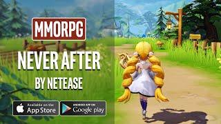 NEVER AFTER Gameplay Android - MMORPG by NetEase