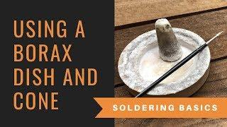 Learning How To Use Your Borax Cone and Dish - Best Solder Flux EVER When Making Your Own Jewelry