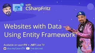 Learn C# with CSharpFritz - ASP.NET Core and Data with Entity Framework