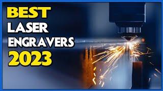 Top 5 Best Laser Engravers 2023