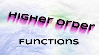 Higher Order Functions