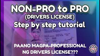 Paano magpa-PROFESSIONAL ng DRIVERS LICENSE / NON-PRO to PRO step by step guide 2023 / Carluto Tv