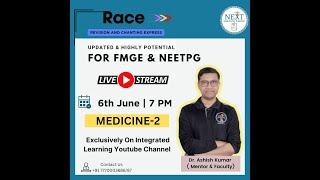 MEDICINE -2   RACE Session BY DR ASHISH