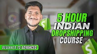 Learn How To Start Indian Dropshipping In 5 HOURS | COMPLETE A- Z GUIDE 2024