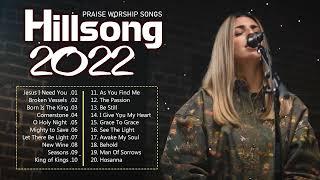 New 2022 Playlist Of Hillsong Songs Playlist 2022HILLSONG Praise & Worship Songs Playlist 2022 20