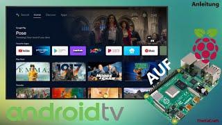 Android TV auf Raspberry Pi 4! Anleitung Deutsch | German : : Android TV on Raspberry Pi 4 Tutorial