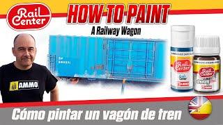 How to Paint a Railway Wagon / Cómo pintar un vagón de tren