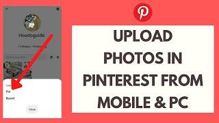 How to Upload Photos in Pinterest from Mobile and Desktop