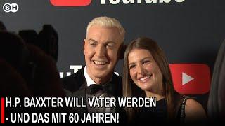 H.P. BAXXTER WILL VATER WERDEN - UND DAS MIT 60 JAHREN! #germany | SH News German