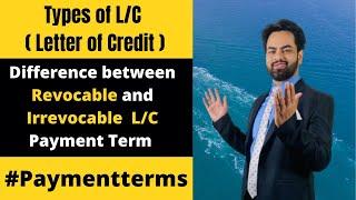 Types of Letter of Credit | Revocable and Irrevocable Letter of Credit |  #letterofcredit .