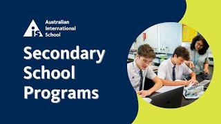 AIS' Secondary School Programs