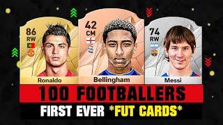 FIFA 25 | 100 FOOTBALLERS FIRST AND PRESENT FUT CARDS!  ft. Bellingham, Ronaldo, Messi…