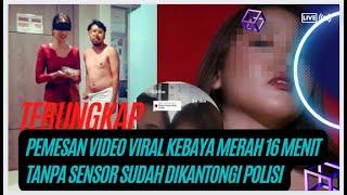 Terungkap ! Pemesan Video Viral Kebaya Merah 16 Menit Tanpa Sensor Sudah Dikantongi Polisi.