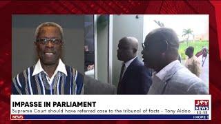 Impasse In Parliament: Supreme Court should have referred case to the Tribunal of Facts - Tony Aidoo