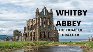 Whitby Abbey - The Home Of Dracula