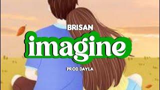 Brisan - Imagine (Official Music Audio )