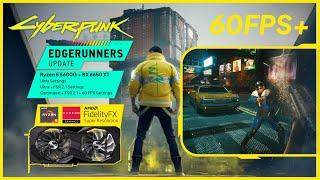 Cyberpunk 2077: Edgerunners 1.6 - Ryzen 5 5600G - RX 6650 XT - 1080p + Ultra + FSR 2.1 60 FPS Test