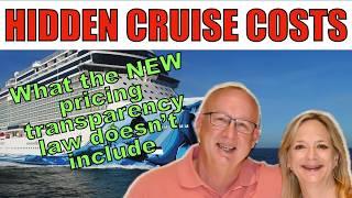 Hidden Fees in Cruising - what the new pricing transparency laws do not include!