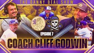 ECU Baseball Coach Cliff Godwin on his life’s journey Part 1 - The Danny Beal Show