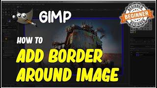 Gimp How To Add Border Around Image Tutorial
