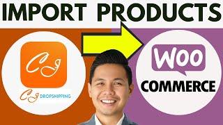 How To Import Products From Cj Dropshipping To Woocommerce (2024)