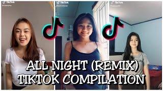 TIKTOK DANCE COMPILATION | ALL NIGHT (REMIX ENAK)