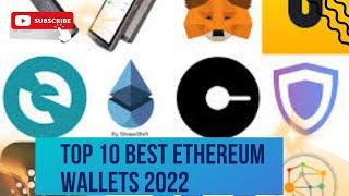 TOP 10 BEST Ethereum Wallets in 2022