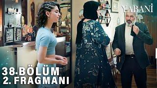 Yabani Episode 38 Trailer 2 | I Don't Want You to Work Again, Büşra!