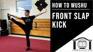 How to Wushu: Front Slap Kick | Wushu Tutorial