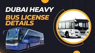 Heavy Bus Driver License Fees And Job In Dubai - Dubai Heavy Driver Job And License Details 2023