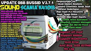 UPDATE OBB BUSSID V3.7.1 TERBARU SOUND SCANIA K410IB GRAFFIK HD TRAFFIK FULL STROBO NYALA FUL ROMBAK