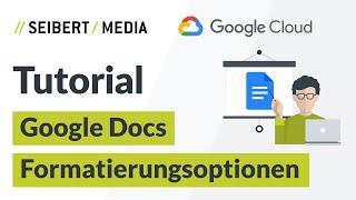 Formatierung in Google Docs: Abschnittswechsel und Ränder einstellen | Google Workspace Tutorial